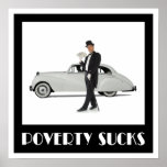 Poverty Sucks posters
