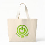 Power Button - Turn Me on Tote Bags