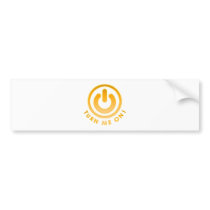 Power Button - Turn Me on Bumper Sticker