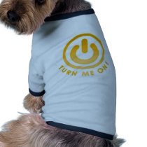 Power Button - Turn Me on Pet T-shirt