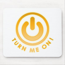 Power Button - Turn Me on Mouse Pads