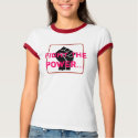 power, Fight the power... t-shirts