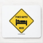 Power Napper Inside (Sleep Nap Bed) Sign Mouse Pads