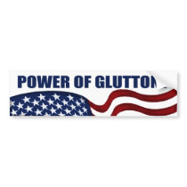 Power of Gluttony Bumper Sticker bumper stickers