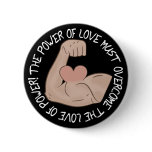 Power of love must overcome love of power buttons