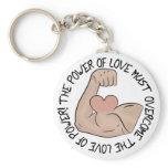 Power of love must overcome love of power key chain