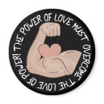 Power of love must overcome love of power fridge magnets
