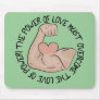 Power of love must overcome love of power mousepad