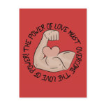 Power of love must overcome love of power post card