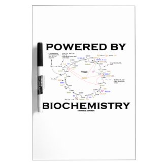 Powered By Biochemistry (Krebs Cycle) Dry-Erase Whiteboard