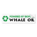 Powered By Biofuel: Whale Oil bumper stickers