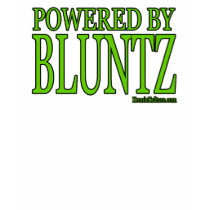 Powered by BLUNTZ stoner girls shirt
