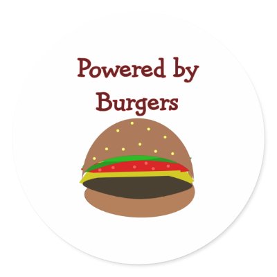 "Powered by Burgers"--funny Hamburger Lover Gifts Round Sticker by gailg1957