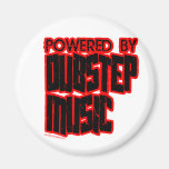 powered by DUBSTEP music magnets