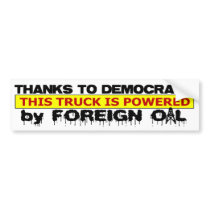 Powered by Foreign Oil bumper stickers by Megatudes Powered by Foreign Oil bumper stickers