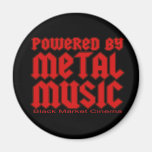 Powered by metal Music  fans Death metal magnets