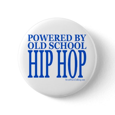 Powered by old school HIP HOP rap swagger MCs Pinback Buttons by dustyvinyldesign