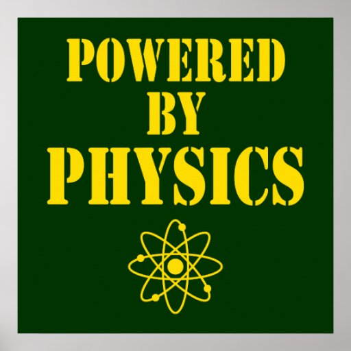 Powered By Physics Poster Zazzle
