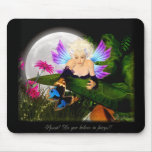 ppsst!do you believe in fairys mouse pad