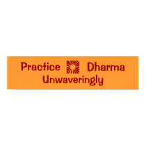 Practice, Dharma, Unwaveringly posters by conceptuldesignation Practice, Dharma, Unwaveringly posters