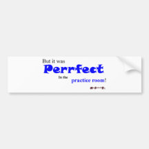 Practice makes "Perrfect"? Bumper Sticker