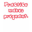 ladies_casual_tshirt - Practice Makes Pregnant (2) Funny Maternity T-Shirts for the Mother-to-be and Father-to-be at Teewit Maternity.