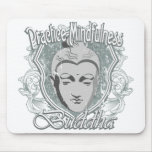 Practice Mindfulness Buddha Mousepad