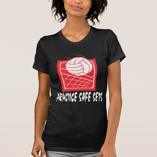 Practice Safe Sets Volleyball TShirts Zazzle