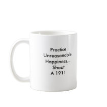 Practice Unreasonable Happiness... mugs by Funnyrunner Practice Unreasonable Happiness... mugs