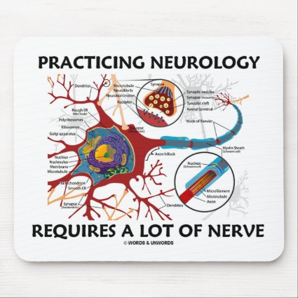 Practicing Neurology Requires A Lot Of Nerve Mousepad