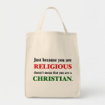 Practicing religion isn't practicing Christianity Canvas Bags