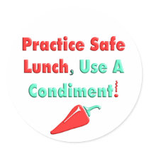 Practise Safe Lunch, Use a Condiment T-Shirts! stickers by 50thbirthdaygifts Practise Safe Lunch, Use a Condiment T-Shirts! stickers