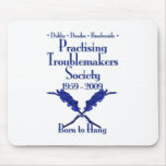 Practising Troublemakers Society Mouse Pads