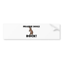 Prairie Dogs Rock bumper stickers