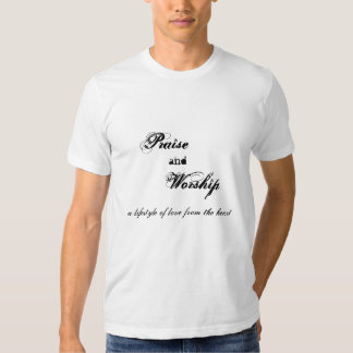 praise and worship t shirt