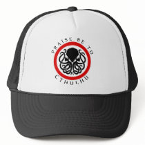 Praise Be To Cthulhu Trucker Hat