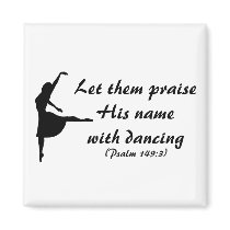 Praise Him With Dancing Magnet