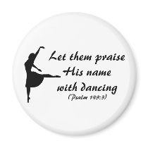 Praise Him With Dancing Magnet