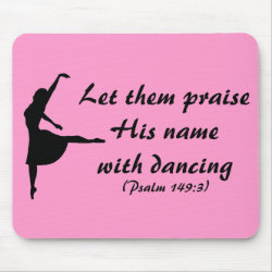 Praise Him With Dancing Mousepad mousepad