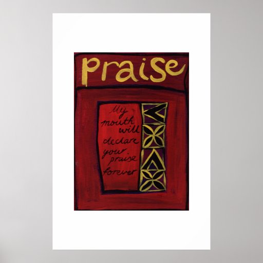 Praise Poster | Zazzle