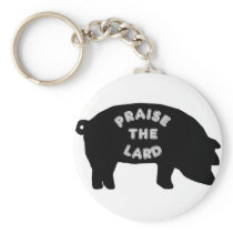 Praise the Lard Key Chain