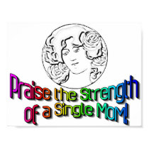 PRAISE THE STRENGTH OF A SINGLE MOM!  posters