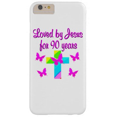 PRAISING GOD 90TH BIRTHDAY BARELY THERE iPhone 6 PLUS CASE