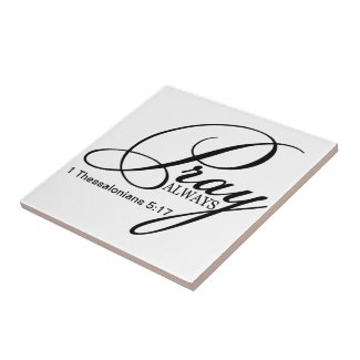 Pray Always Custom Ceramic Photo Tile