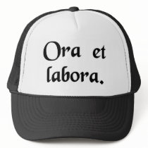 Pray and work. trucker hat