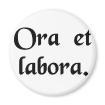 Pray and work. fridge magnet
