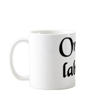 Pray and work. coffee mug