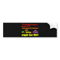 Pray for Me bumper stickers