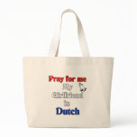 Pray for me my Girlfriend is Dutch