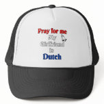 Pray for me my Girlfriend is Dutch
